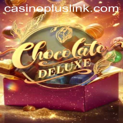 Exploring the Excitement of ChocolateDeluxe with Casinoplus