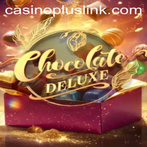 Exploring the Excitement of ChocolateDeluxe with Casinoplus