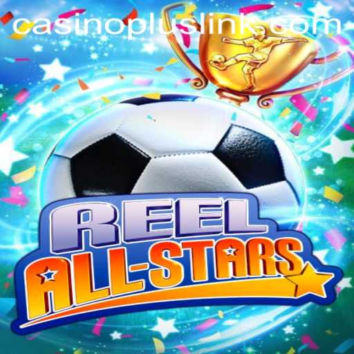 ReelAllStars: Discover the Ultimate Casino Experience with Casinoplus